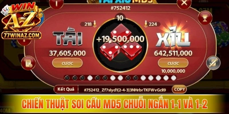 Chiến thuật soi cầu MD5 chuỗi ngắn 1-1 và 1-2