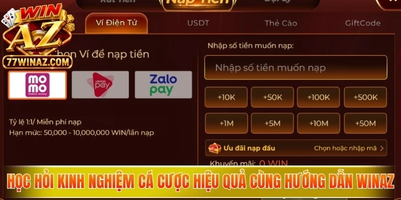 Học hỏi kinh nghiệm cá cược hiệu quả cùng hướng dẫn WinAZ