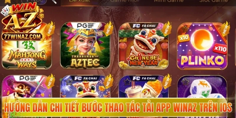 Hướng dẫn chi tiết các bước thao tác tải app WinAZ trên IOS