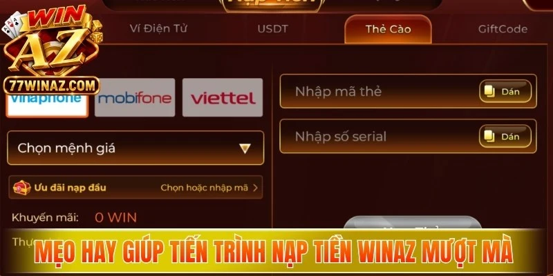 Mẹo hay giúp tiến trình nạp tiền WinAZ diễn ra mượt mà hơn