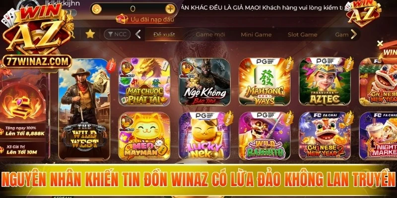 Nguyên nhân cốt lõi khiến tin đồn WinAZ có lừa đảo không lan truyền