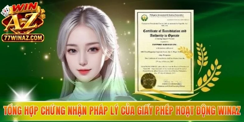 Tổng hợp bốn chứng nhận pháp lý của giấy phép hoạt động WinAZ