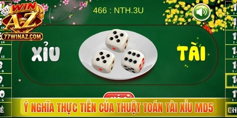 Ý nghĩa thực tiễn của thuật toán Tài Xỉu MD5